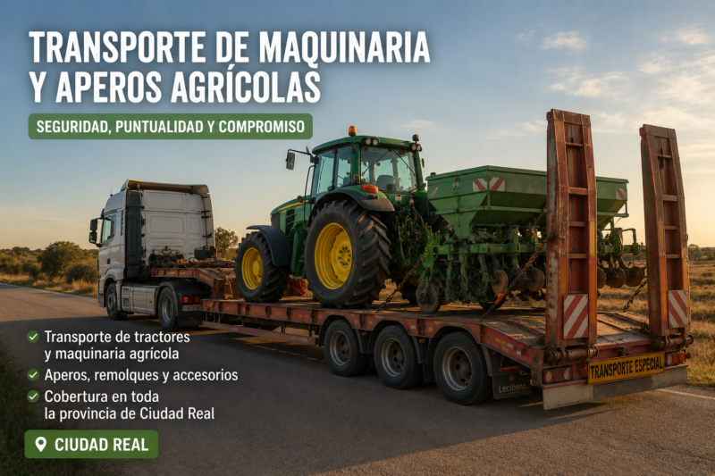 Transporte de maquinaria y aperos agrícolas en Ciudad Real